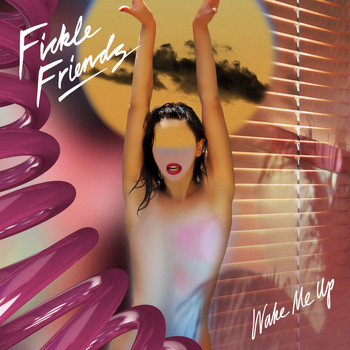 Fickle Friends - Wake Me Up