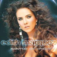 Edith Márquez - Memorias Del Corazón
