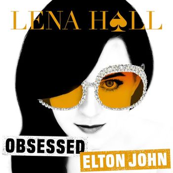 Lena Hall - Obsessed: Elton John