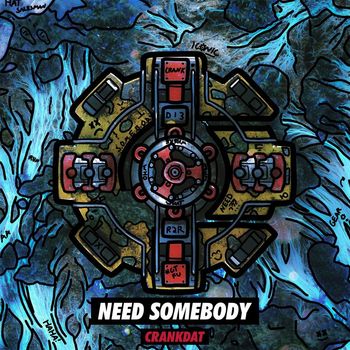 Crankdat - Need Somebody