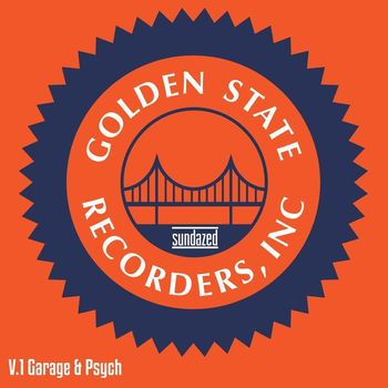 Various Artists - Golden State Recorders: V.1 Garage & Psych