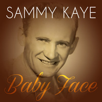 Sammy Kaye - Baby Face