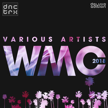 Various Artists - WMC 2018 (Deluxe Edition)