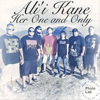 Ali'i Kane - Her One and Only