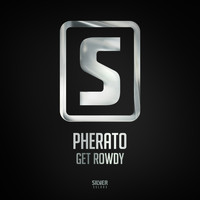 Pherato - Get Rowdy