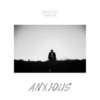 Maurice Amour - Anxious