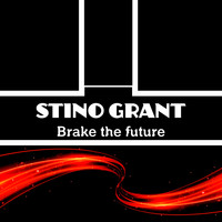 Stino Grant - Brake the Future