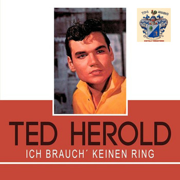 Ted Herold - Ich Brauch' Keinen Ring