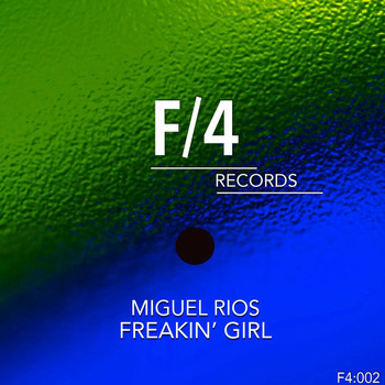 Miguel Rios - Freakin' Girl