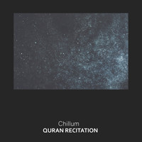 Chillum - Quran Recitation