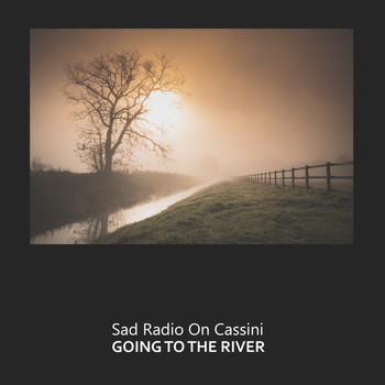 Sad Radio On Cassini - Going to the River