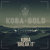 Koba - Break It