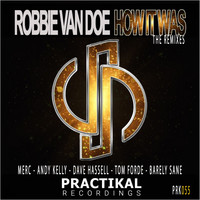 Robbie van Doe - How It Was (The Remixes)