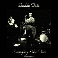 Buddy Tate - Swinging Like Tate (Remastered 2018)