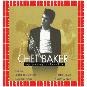 Chet Baker - My Funny Valentine At The Odd Fellow Palais, Copenhagen, December 11th, 1955 (Hd Remastered Edition)