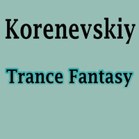 Korenevskiy - Trance Fantasy