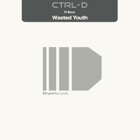 Ctrl-D - Wasted Youth