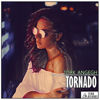 Tork Angegh - Tornado