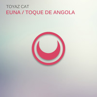 Toyaz Cat - Euna / Toque de Angola