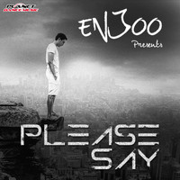 Enjoo - Please Say