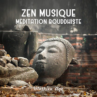 Mathieu Age - Zen musique (Méditation bouddhiste, Équilibre et harmonie, La nature tibétain, Feng Shui, Sophrologie)