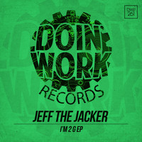 Jeff The Jacker - I'm 2 G EP
