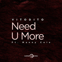 Vitodito - Need U More (Radio Edit)