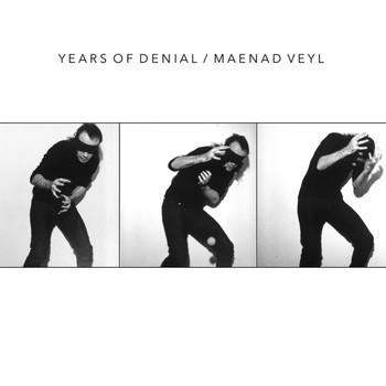 Various Artists - Years of Denial / Maenad Veyl