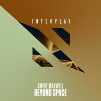 Amine Maxwell - Beyond Space