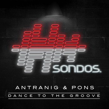 Antranig & Pedro Pons - Dance To The Groove