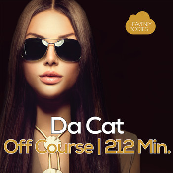 Da Cat - Off Course | 212 Min.