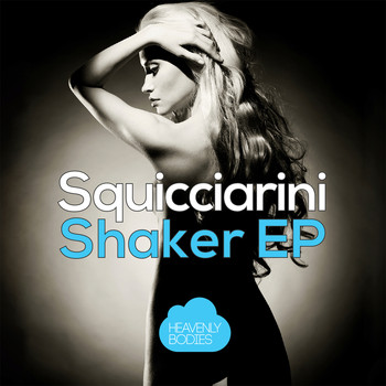 Squicciarini - Shaker EP