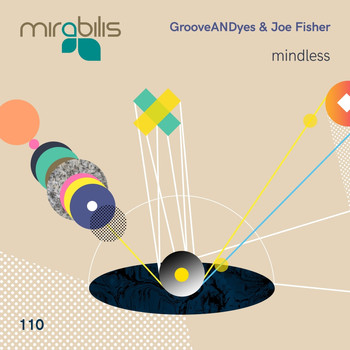 Joe Fisher and GrooveANDyes - Mindless