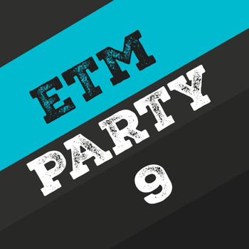 Various Artists - Etm Party, Vol. 9