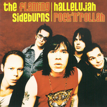 The Flaming Sideburns - Hallelujah Rock'n'rollah (Explicit)