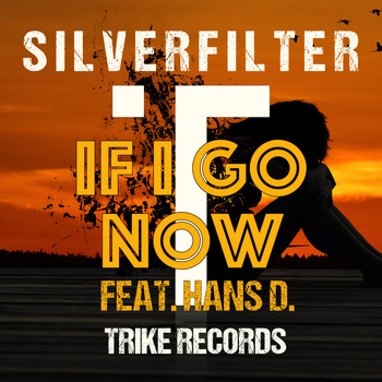Silverfilter - If I Go Now