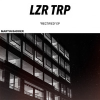 Martin Badder - Rectified EP
