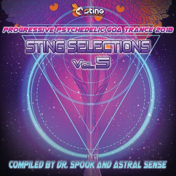 Various Artists - Sting Selections v5 - Progressive Psychedelic Goa Trance 2018 by Dr. Spook & Astral Sense