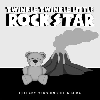 Twinkle Twinkle Little Rock Star - Lullaby Versions of Gojira