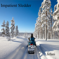 Jefani - Impatient Sledder