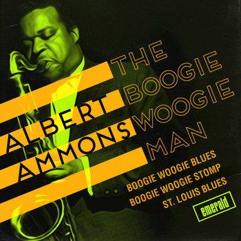 Albert Ammons - The Boogie Woogie Man