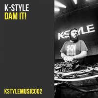 K-Style - Dam It!