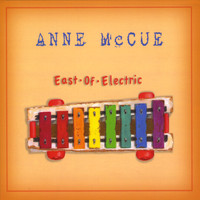 Anne McCue - East Of Electric