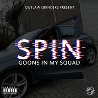 Spin - Goons In My Squad (Explicit)