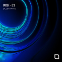 Rob Hes - Clear Mind EP