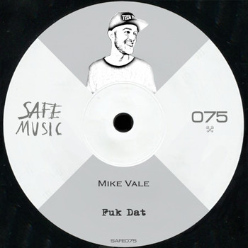 Mike Vale - Fuk Dat EP