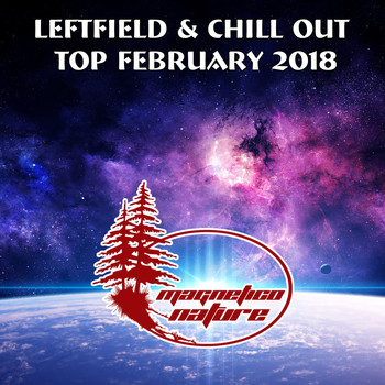 Various Artists - Leftfield & Chill Out Top February 2018