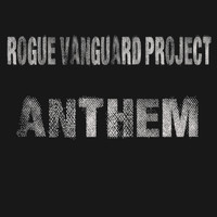 Rogue Vanguard Project - Anthem