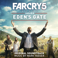 Mark Yaeger - Far Cry 5: Inside Eden's Gate (Original Soundtrack)