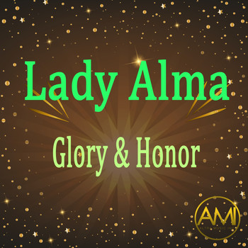 Lady Alma - Glory & Honor
